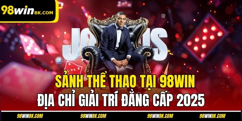 sảnh thể thao tại 98Win